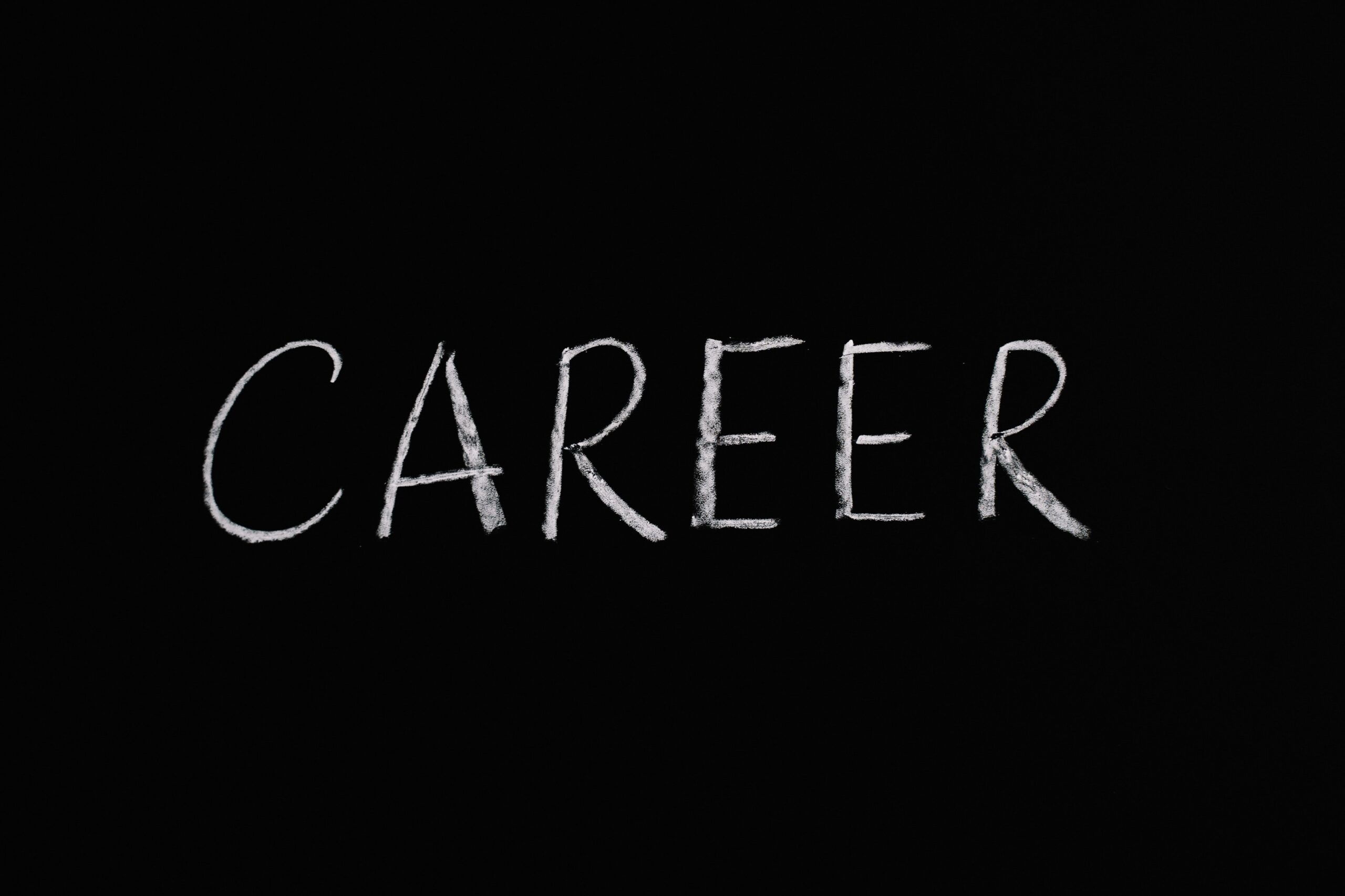 The word "CAREER" is written in chalk on a black chalkboard.